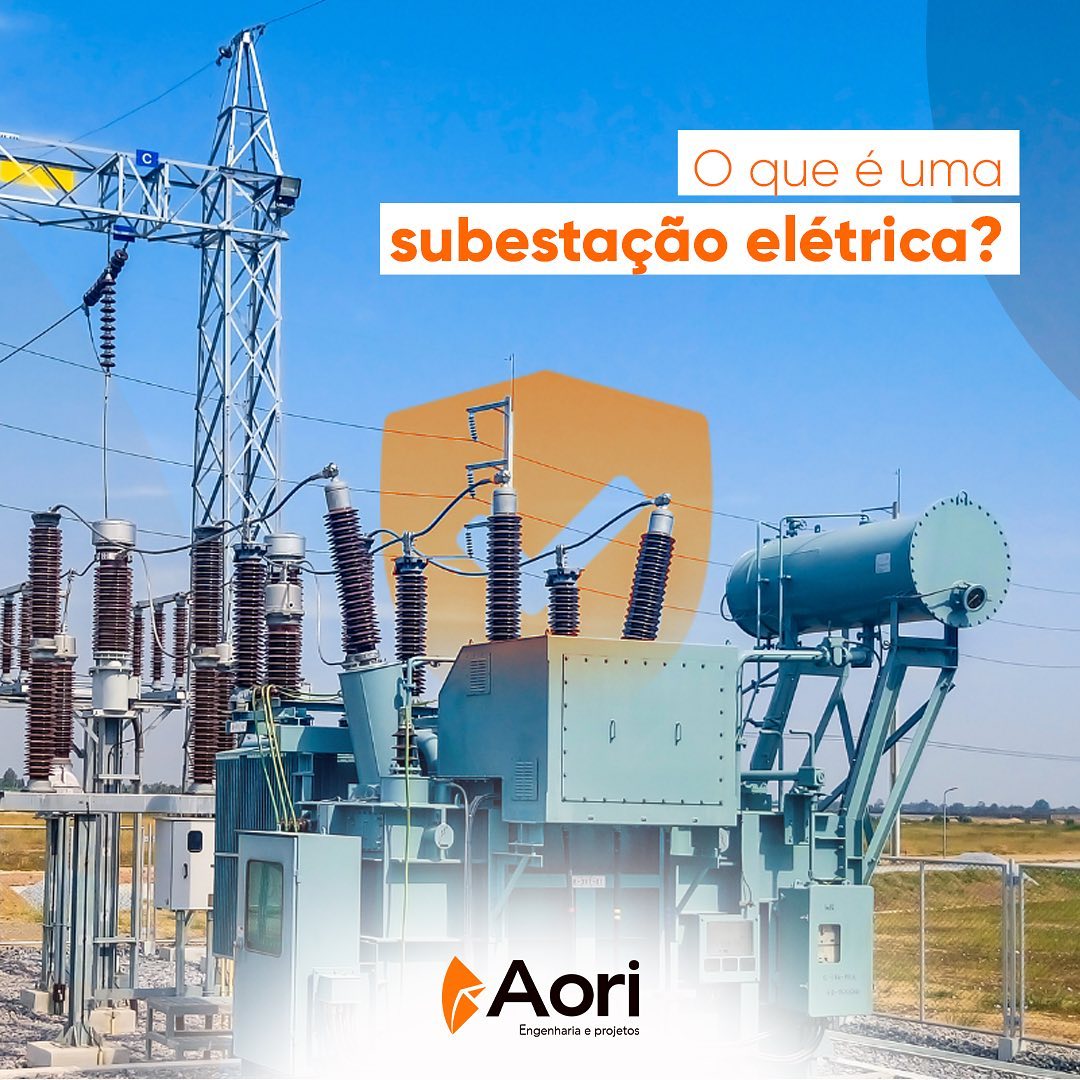 O Que é Uma Subestação Elétrica Aori Engenharia E Projetos